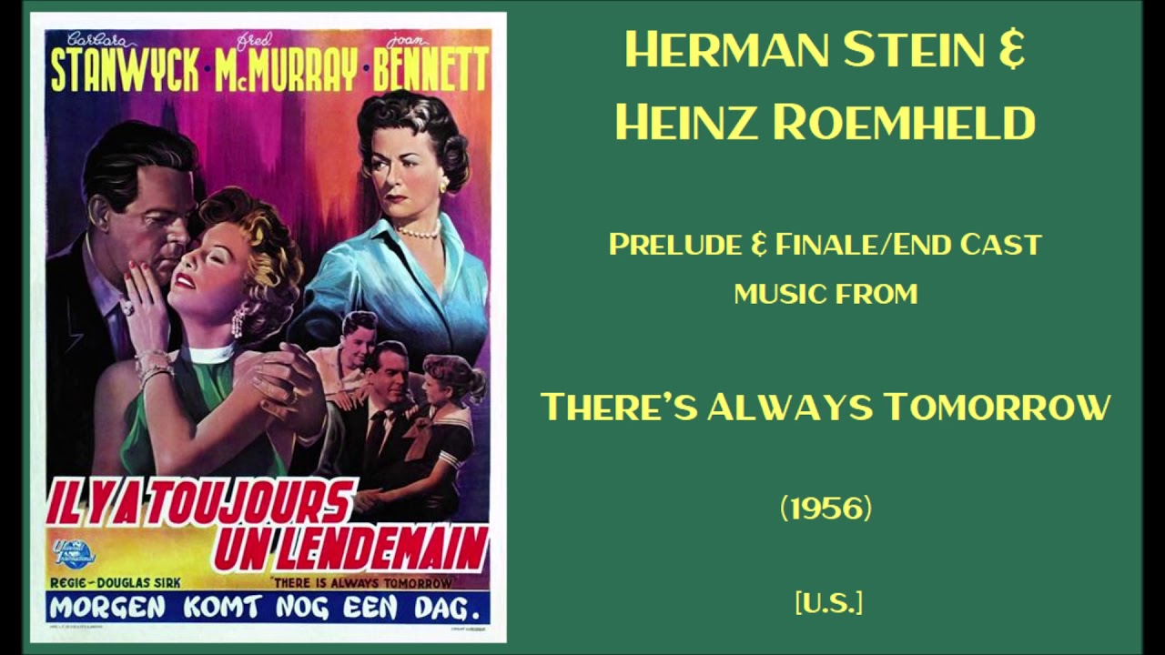 Herman Stein & Heinz Roemheld: There's Always Tomorrow (1956)