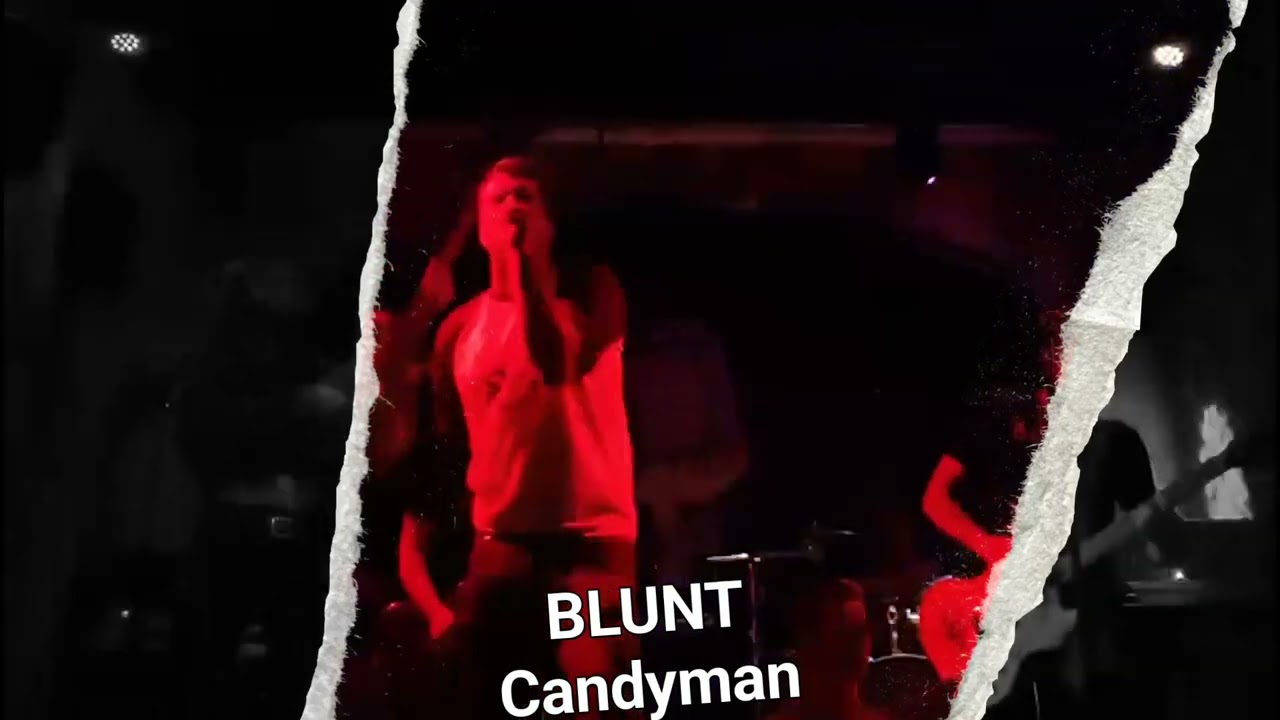BLUNT  Live  s'academia 14/01/23.    Candyman
