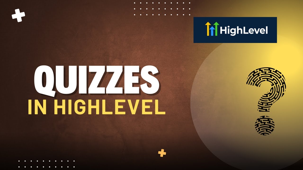 Building Quizzes in HighLevel