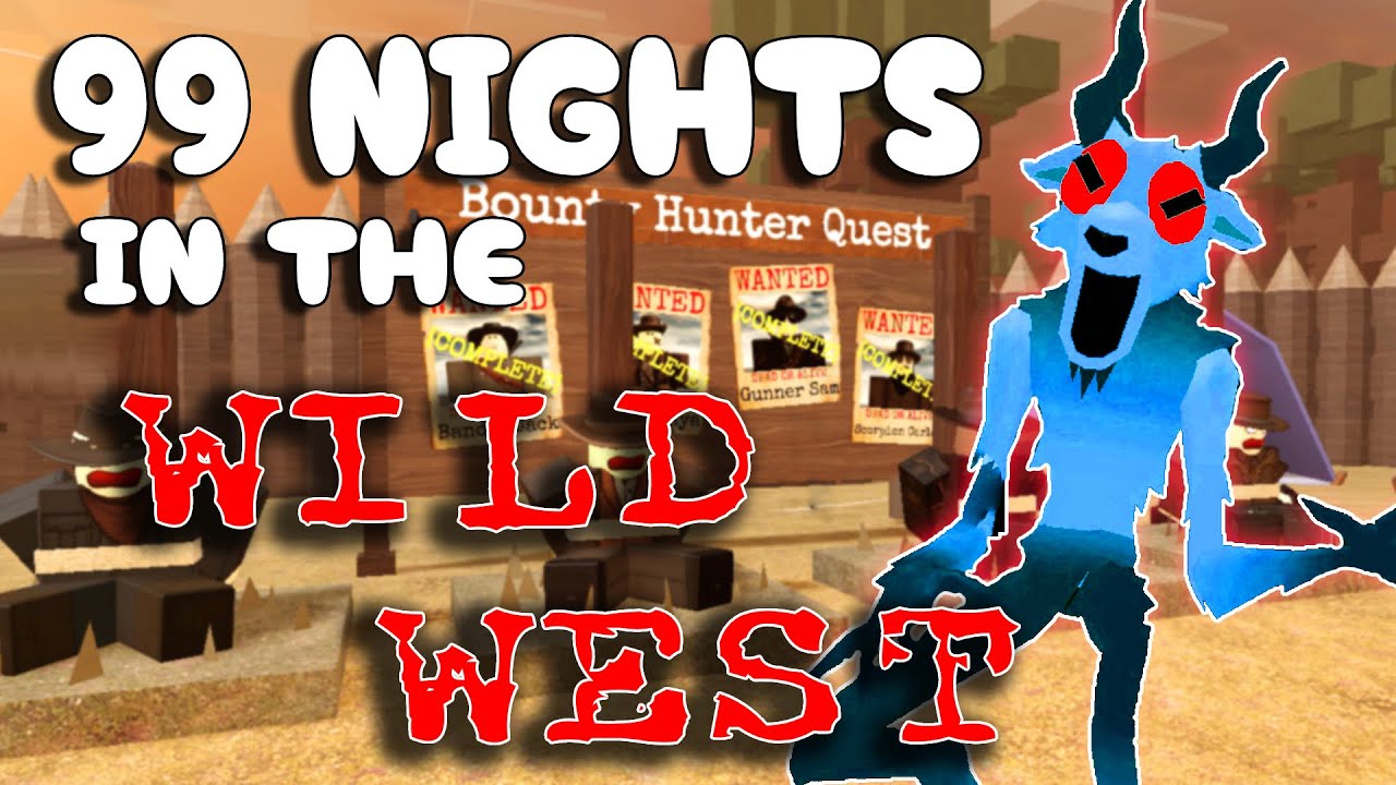 [⭐]99 Nights in the Wild West🌵 - Full Gameplay [Roblox]