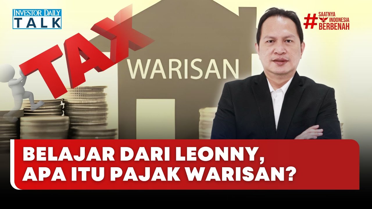 🔴 LIVE | Belajar dari Leonny, Apa Itu Pajak Warisan? - Investor Daily Talk