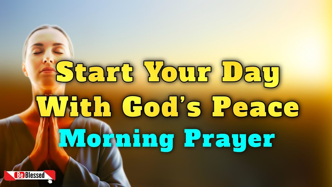 Начните свой день с Божьего мира и силы перед смирением | Дорогой Господь | Благословенная утренн...