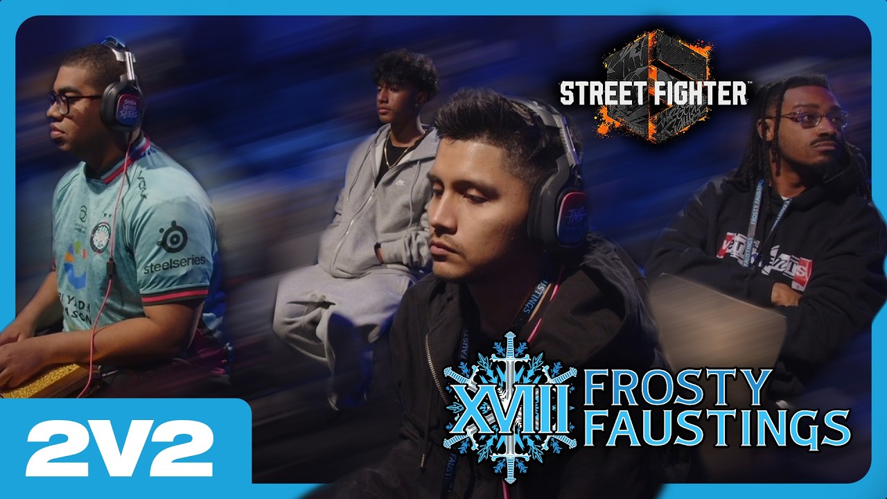 SF6 2V2 TOP 6 - Frosty Faustings XVIII 2026 (Punk, Dual Kevin, NoahTheProdigy) Team Tourney