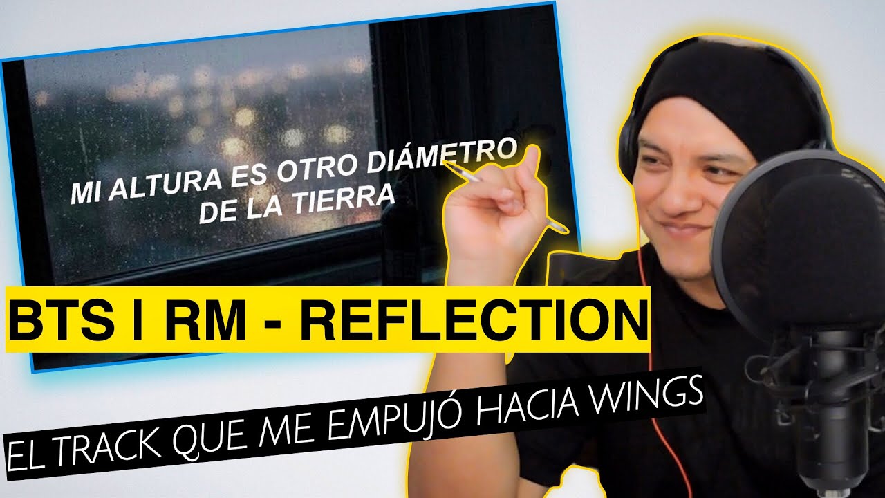 BTS | RM – Reflection [REACCIÓN Y COMENTARIOS]