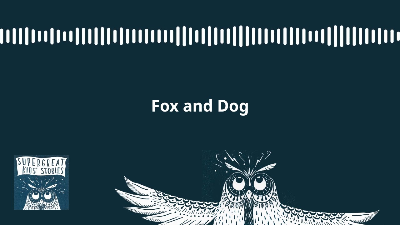 Fox and Dog