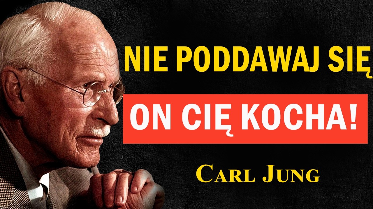 Ta osoba naprawdę cię kocha — nie trać nadziei | Carl Jung