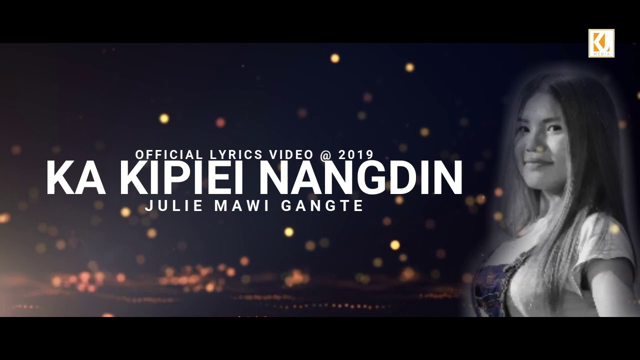 Ka Kipei Nangdin || Julie Mawi Gangte