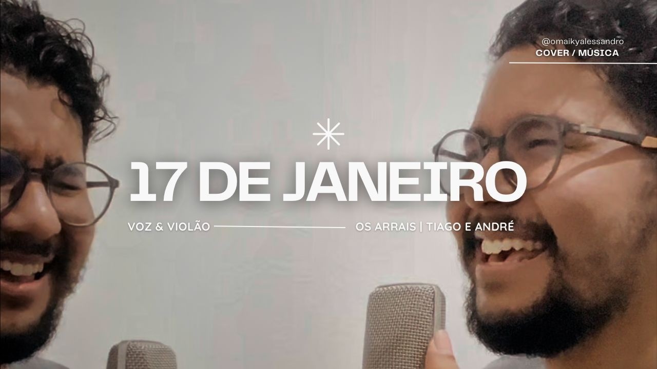 17 DE JANEIRO | COVER | @osarrais | VOZ & VIOLÃO