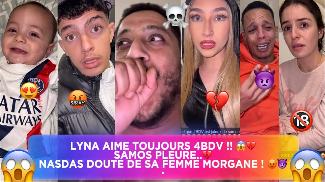 NASDAS & Co.🦅[EP.125🍿] LYNA AIME TOUJOURS 4BDV !!😱💔•SAMOS PLEURE 😱•NASDAS DOUTE DE SA FEMME MORGANE😡