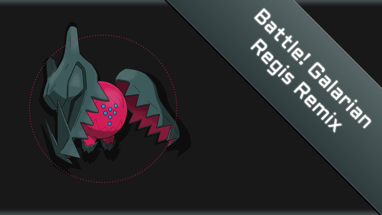 Pokemon Sword/Shield // Battle! Galarian Regis Remix