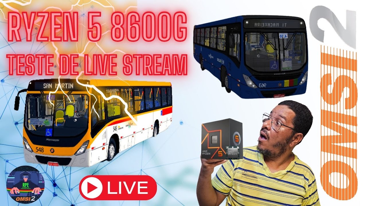 [GAMEPLAY] OMSI2 TESTE DO RYZEN 5 8600G EM LIVE RODANDO O OBS E O OMSI2