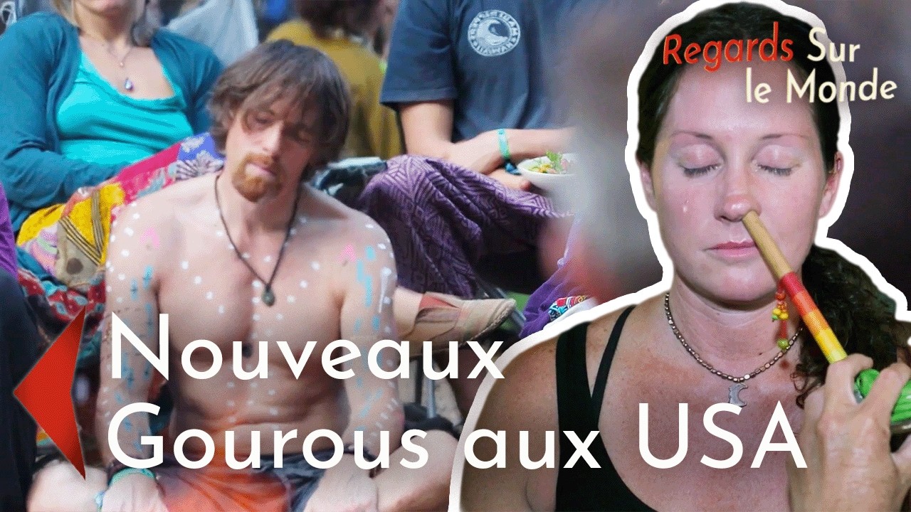 Les nouveaux gourous aux USA : bien-être spirituel ou escrocs professionnels ? | Documentaire HD
