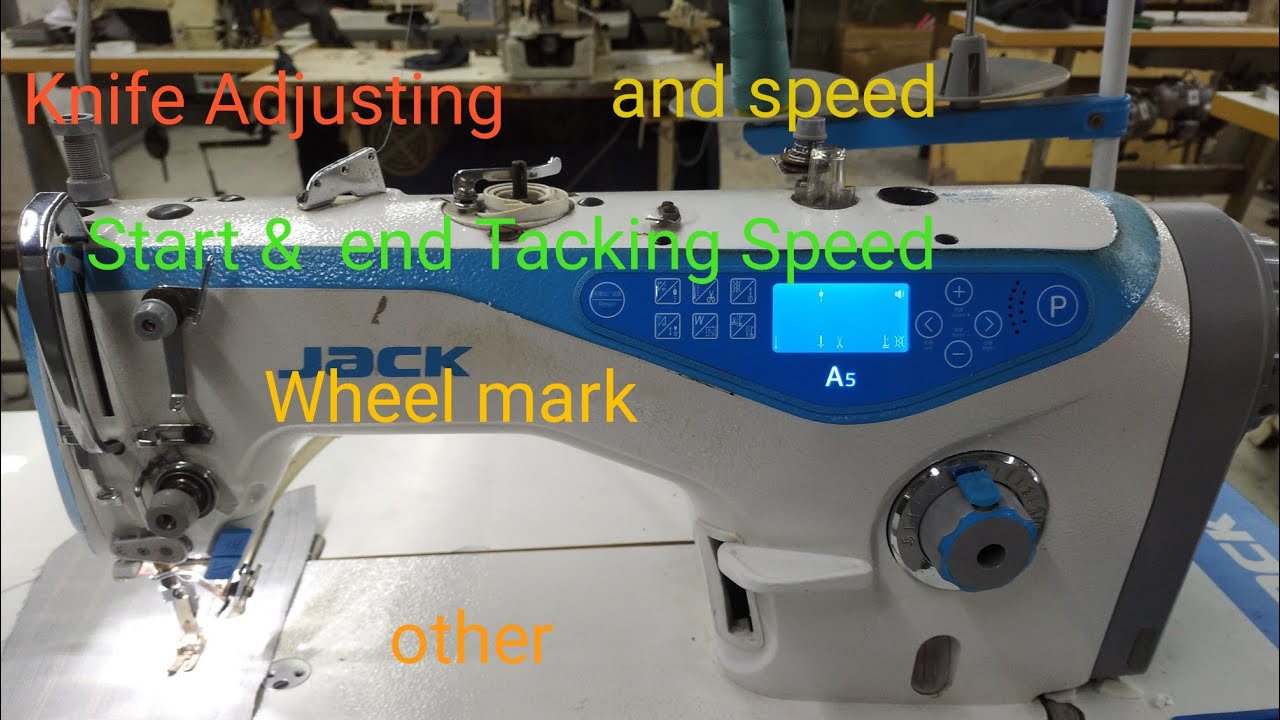Jack A5  Wheel mark  ,Knife Adjust& Speed  other သုတ်တန်မှတ်ဓါးချိန်နဲဓါးအမြန်နူန်းနဲ့သိသလောက်လေး