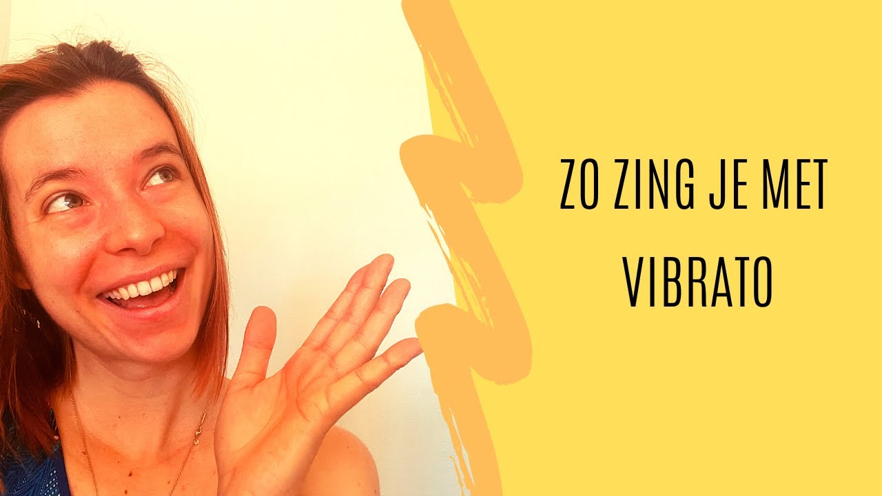 Zo Zing Je Met Vibrato