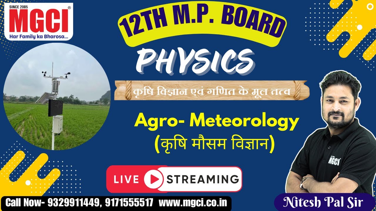 12th MP Board Live Class for Agri. Students :: Physics :: Agro -Meteorology
