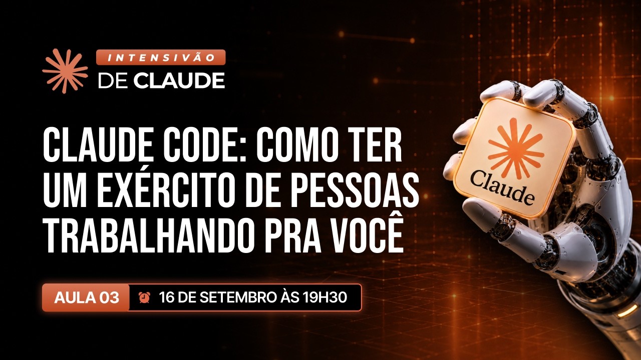 [Aula 3] Claude Code: Como ter um ex&eacute;rcito de pessoas trabalhando pra voc&ecirc;