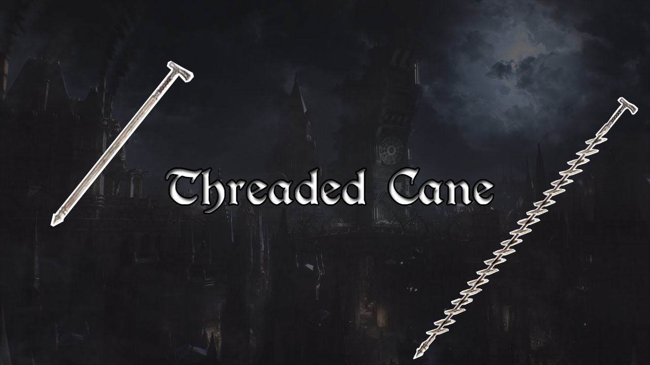 Threaded Cane (Gewundener Stock) | Bloodborne Waffenspotlight #03 [HD/PS4/DE]