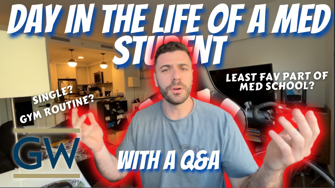 Day In The Life Of A GW Med Student | Q&A