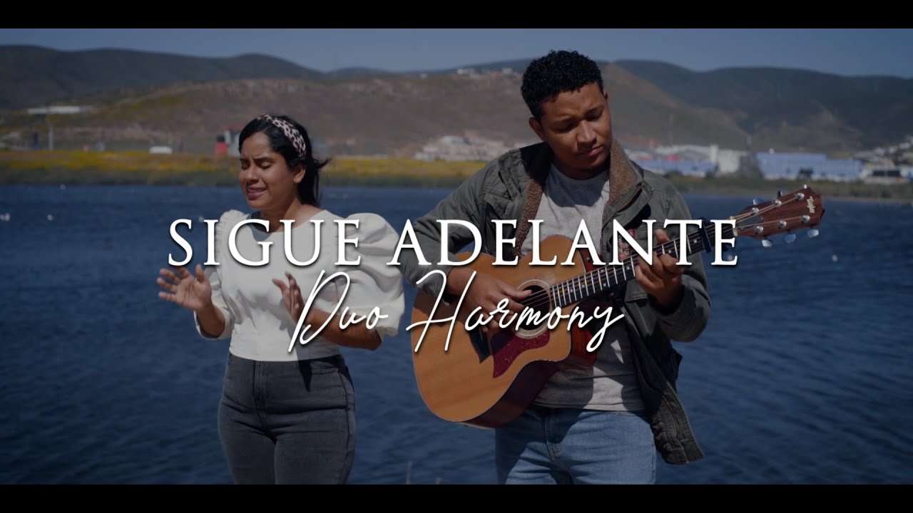 Duo Harmony | Sigue Adelante (Video Oficial)