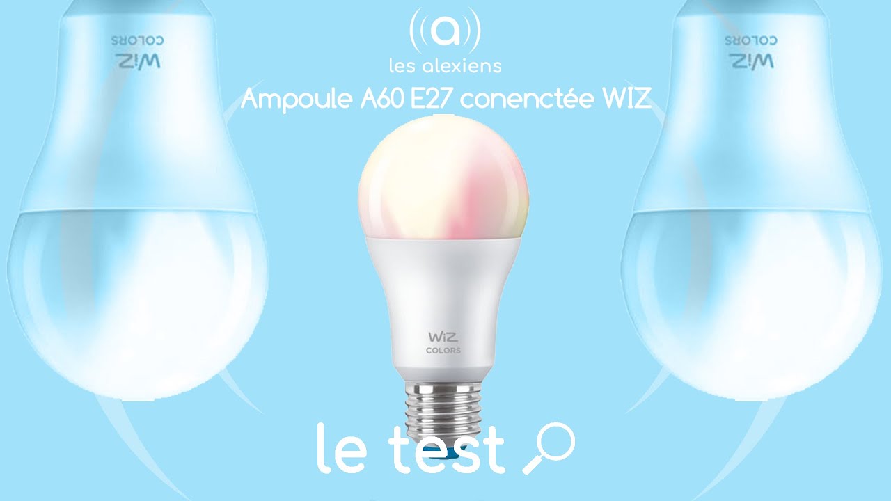 #Test WiZ : l'ampoule connectée E27 disponible dans les grandes surfaces