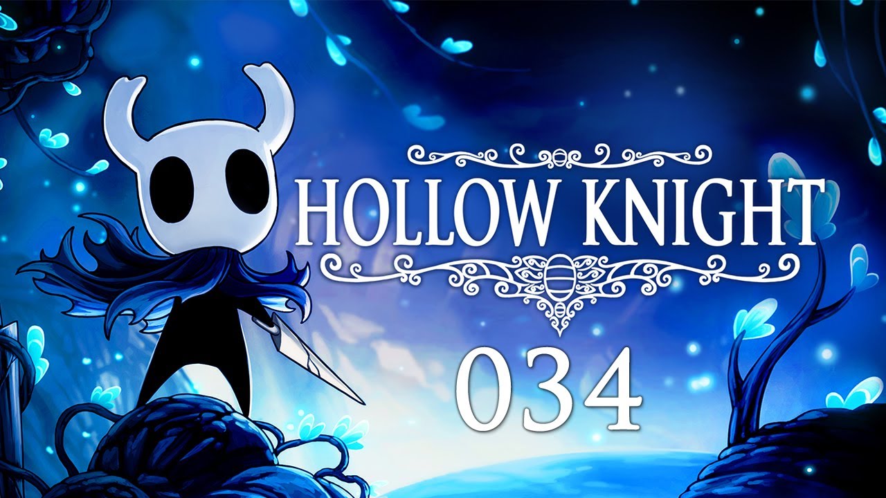 Let's Play – HOLLOW KNIGHT – [034] – [DEU/GER]