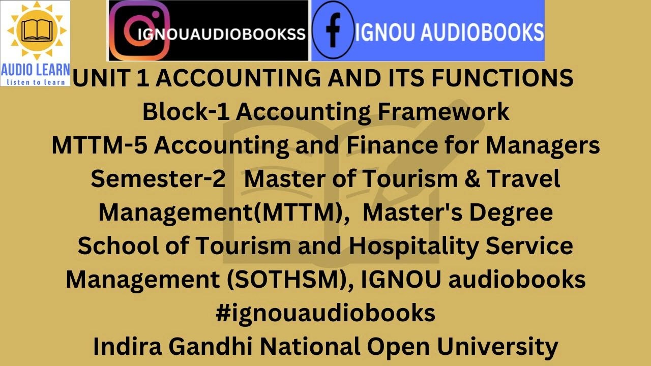 ACCOUNTING AND ITS FUNCTIONS, UNIT 1 Block-1 MTTM-5 MTTM SOTHSM #ignou  #accounting #finance #exam