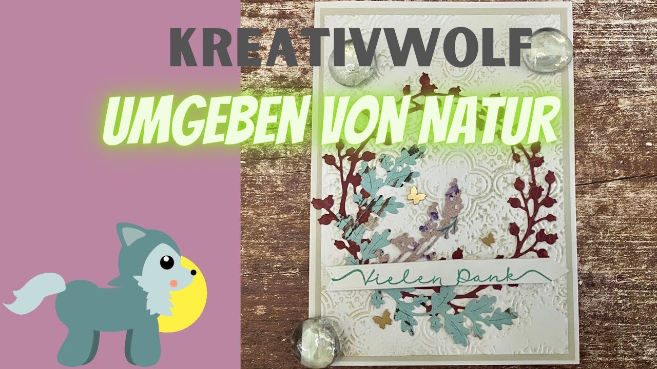 Umgeben von Natur | Verziert formuliert | 2 Ideen | klassisch | DIY | Stampin up