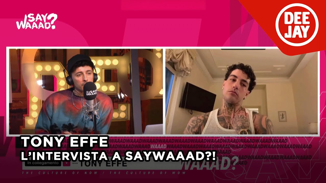Tony Effe a Say Waaad racconta il suo Sanremo 2025 e "Damme 'na mano"