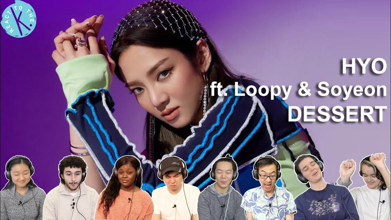 Classical & Jazz Musicians React: HYO (ft. Loopy & Soyeon) 'Dessert'