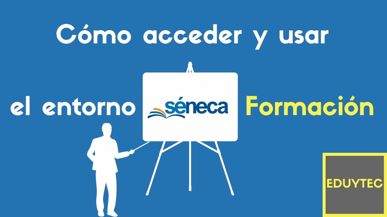 Cómo acceder y usar Séneca Formación
