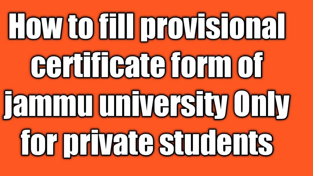 JAMMU UNIVERSITY /HOW TO   FILL ONLINE  PROVISIONAL  CERTIFICATE FORM ONLY FOR PRIVATE STUDENTS