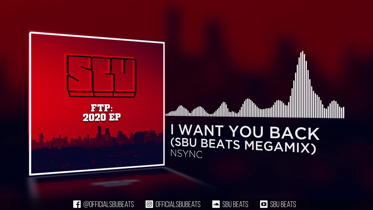 NSYNC - I Want You Back (SBU Beats Megamix)