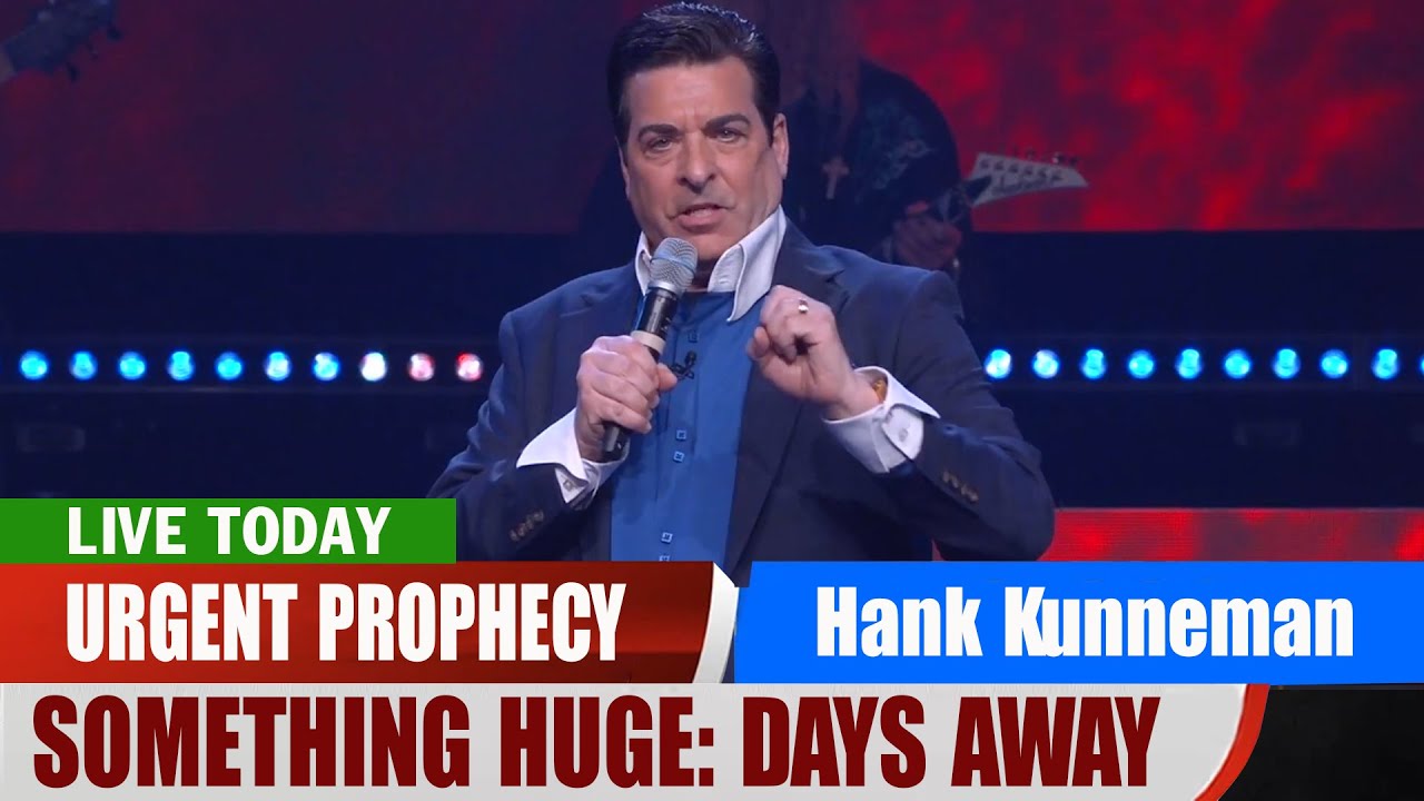 Hank Kunneman PROPHETIC WORD ✝️ [SOMETHING HUGE: DAYS AWAY] What You Must Know | Prophecy