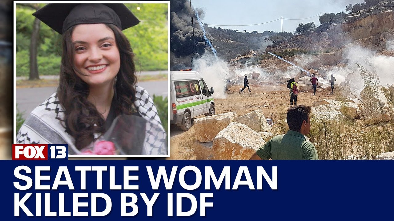 Seattle woman shot, killed by IDF during protest in West Bank | FOX 13 Seattle
