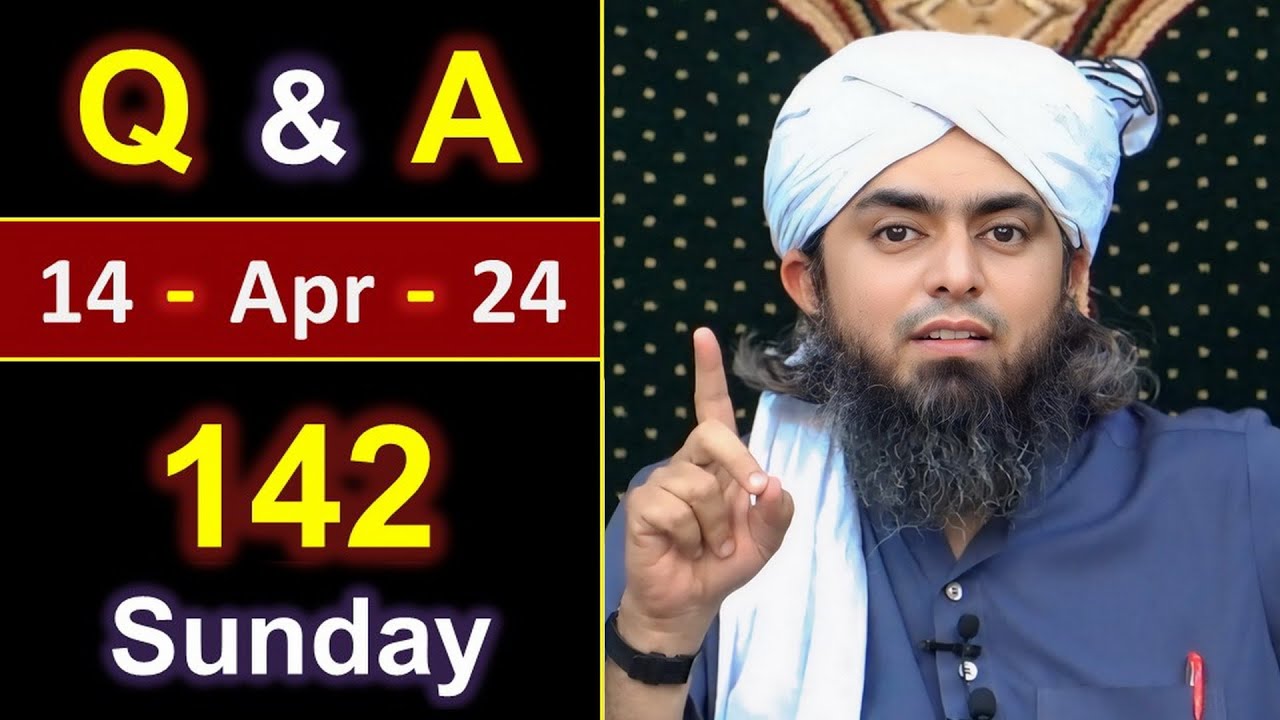 142_Public Q & A Session with Engineer Muhammad Ali Mirza on SUNDAY [ 14_Apr_2024 ], Jhelum Academy