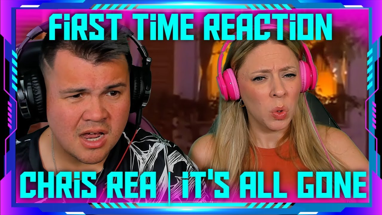 First Time Reaction to Chris Rea ✧ It's All Gone | THE WOLF HUNTERZ Jon and Dolly