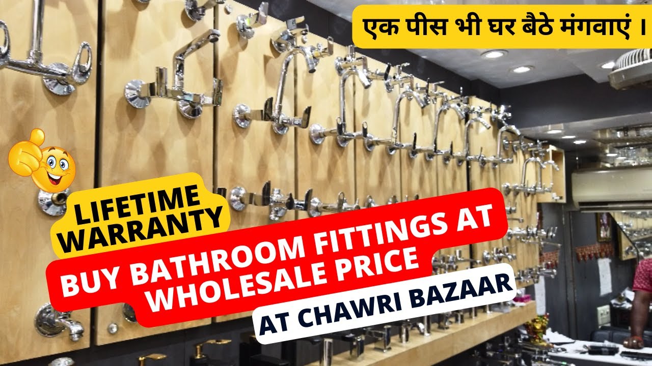 Bathroom Fitting At Wholesale Price | Sanitary Wholesale Market Chawri Bazaar