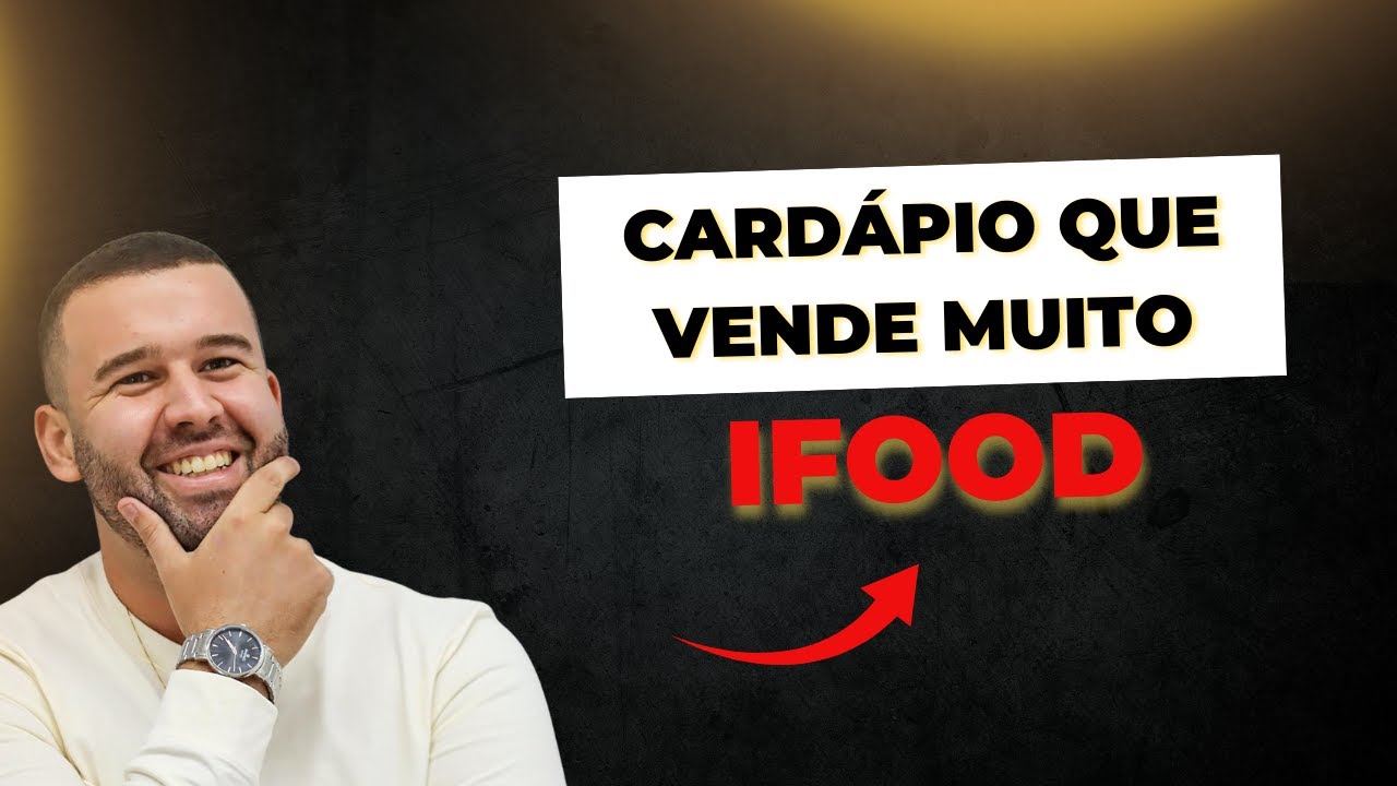 Estrutura do Cardápio que VENDE MUITO dentro do IFOOD