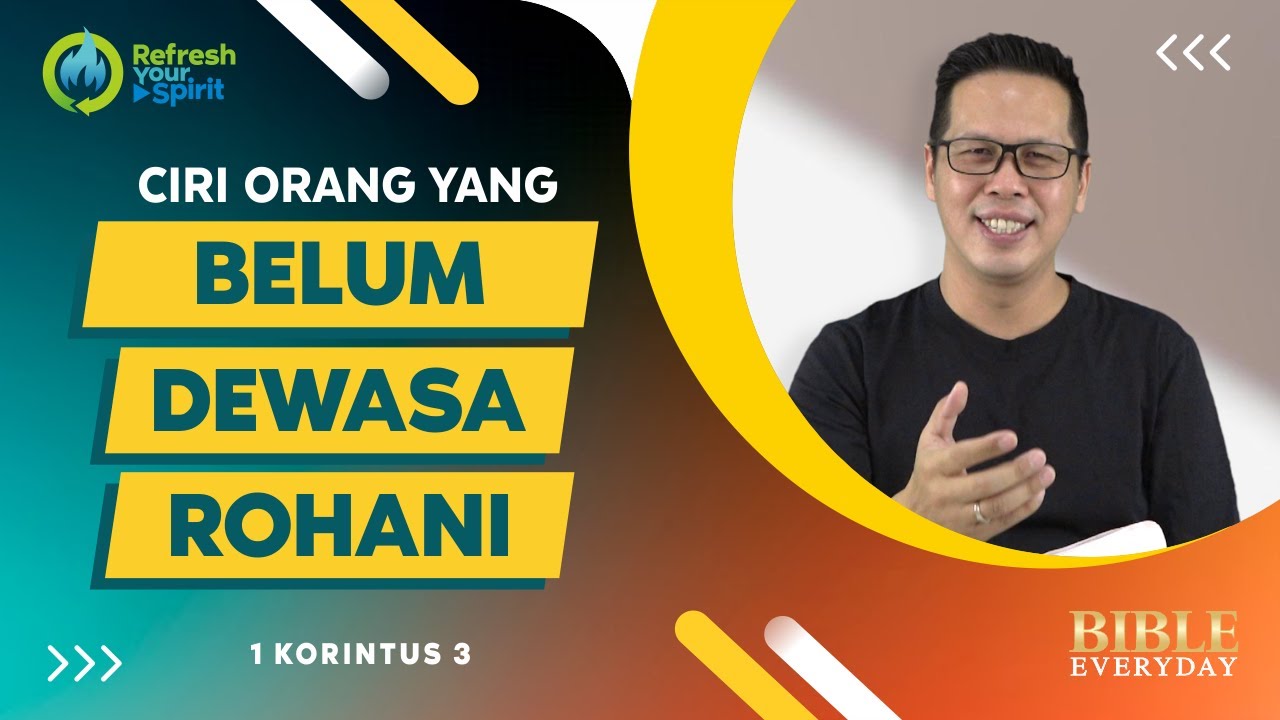 Ciri Orang yang Belum Dewasa Rohani (1 Korintus 3) - Petrus Kwik  |  BIBLE EVERY DAY