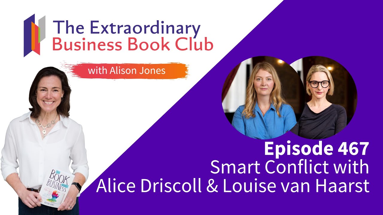 Episode 467 - Smart Conflict with Alice Driscoll & Louise van Haarst