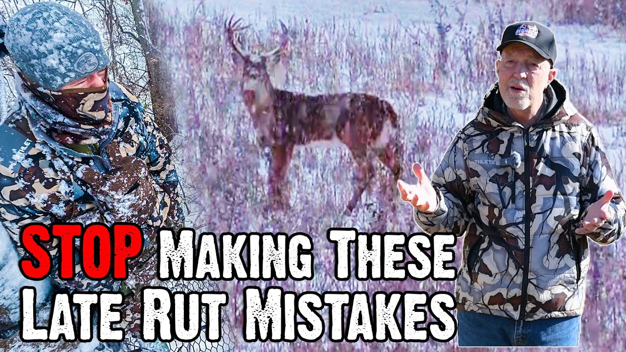 STOP Making These LATE RUT Mistakes! Top 3 Late Rut Mistakes
