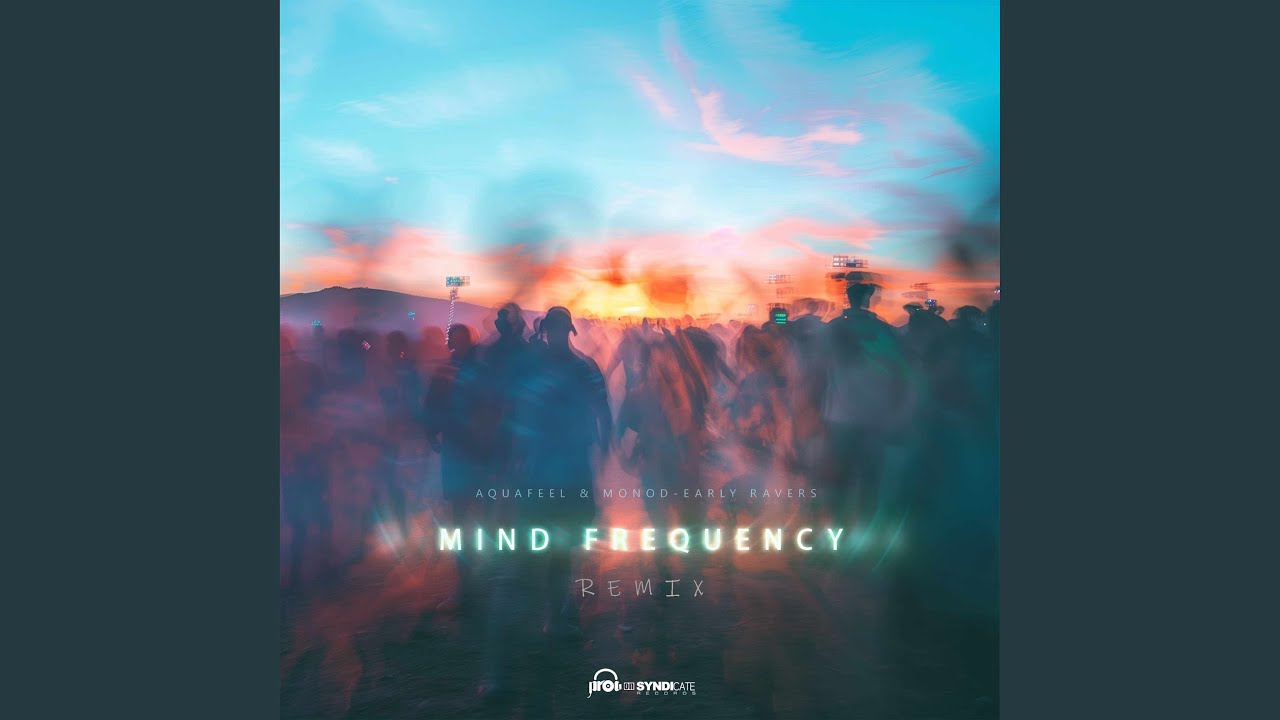 Early Ravers (Mind Frequency Remix)