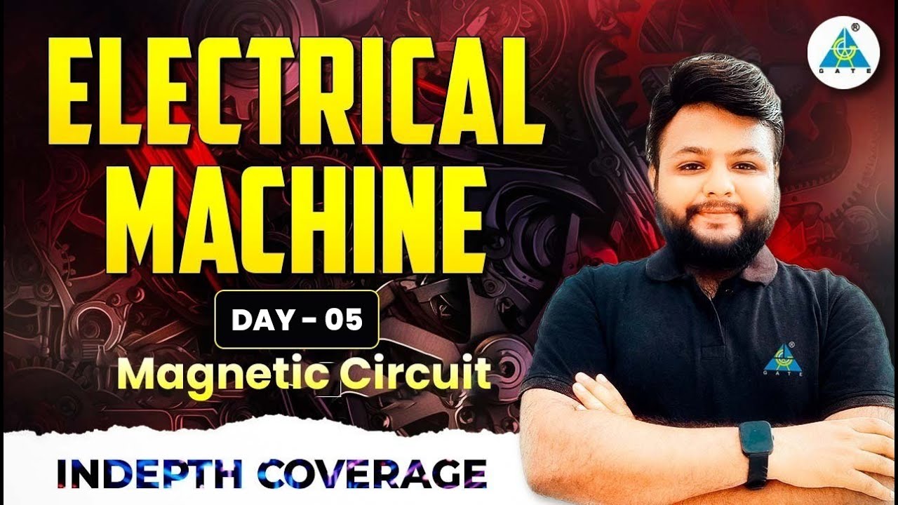 DAY-05 || Magnetic Circuit || ELECTRICAL MACHINE || BY Ravi sir