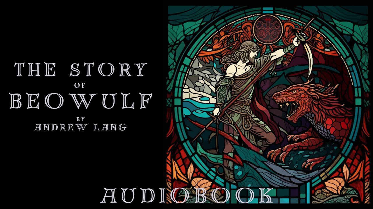 The Story of Beowulf by Andrew Lang - Full Audiobook | Epic Bedtime Stories 🔥