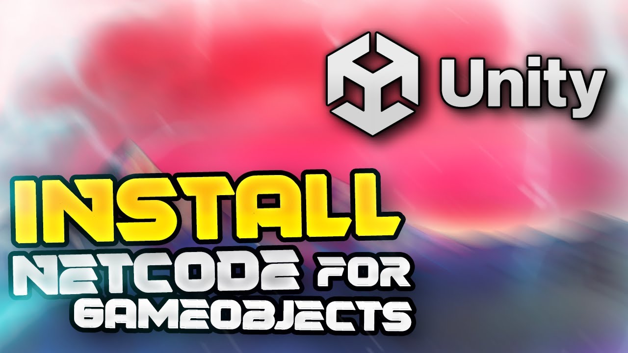 How To Install Netcode For GameObjects (MLAPI)