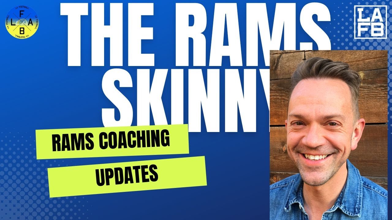 The Rams Skinny With Skinny T | Rams Coaching Updates And Full Details