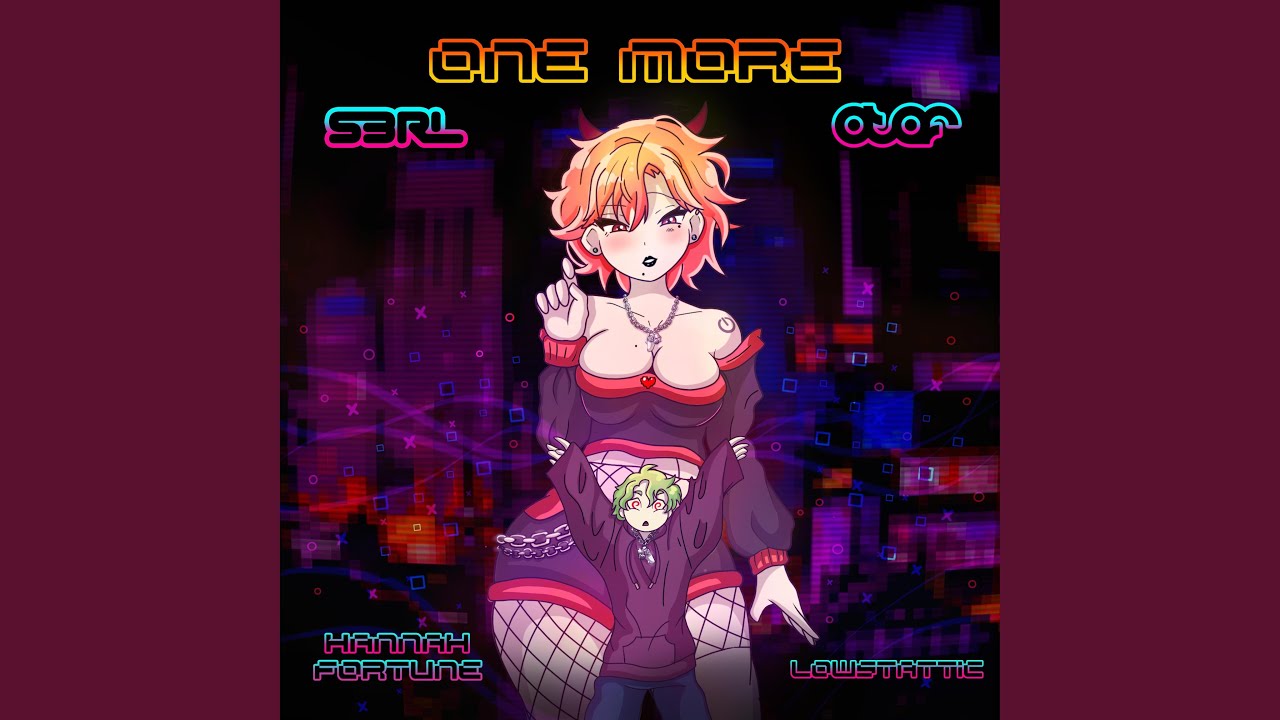 One More (feat. Hannah Fortune & lowstattic)