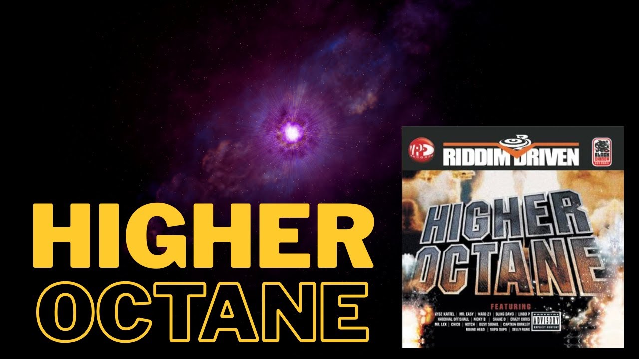 HIGHER OCTANE RIDDIM MIX