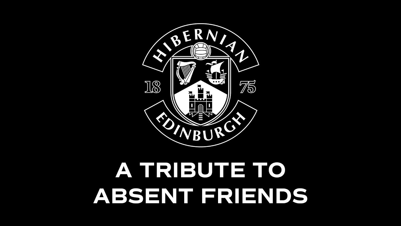 Hibernian FC Tribute To Absent Friends 2025