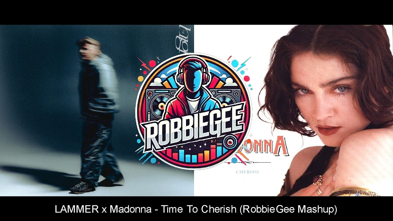 LAMMER - Time To Move x Madonna - Cherish (RobbieGee Mashup)